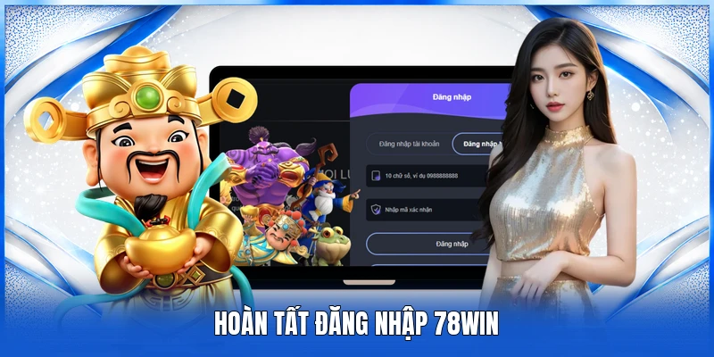 Đăng Nhập 78WIN - Truy Cập Nhà Cái Đơn Giản Và Nhanh Chóng 2 Hoàn tất đăng nhập 78WIN